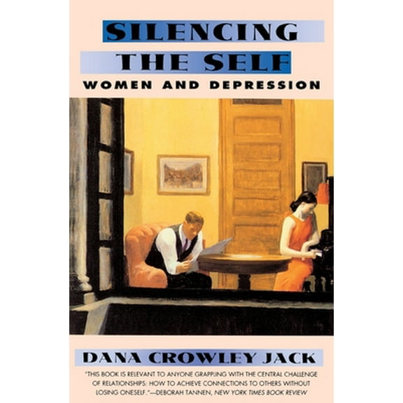 Pre-Owned Silencing the Self: Women and Depression (Paperback) 006097527X 9780060975272