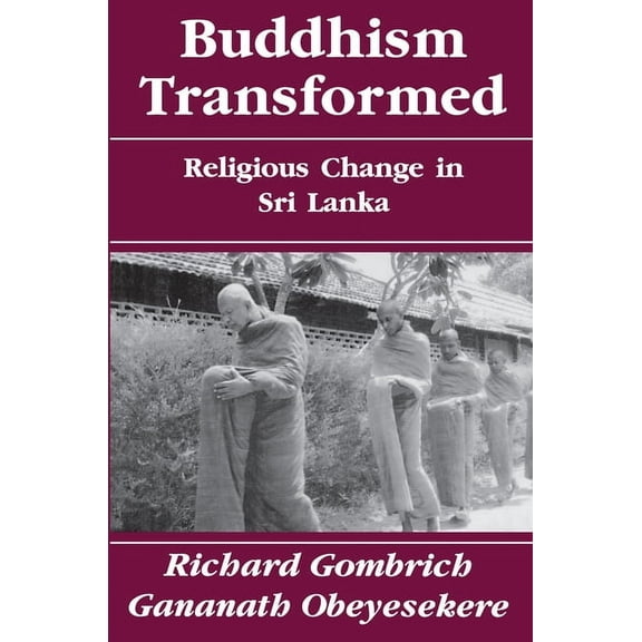 Buddhism Transformed: Religious Change in Sri Lanka, (Paperback)
