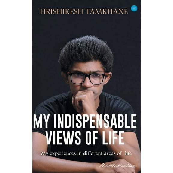 My Indispensable views of life, (Paperback)