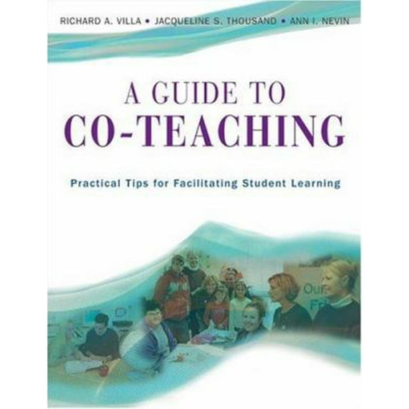 Pre-Owned A Guide to Co-Teaching: Practical Tips for Facilitating Student Learning (Paperback) 0761939407 9780761939405