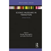 Museums in Focus: Science Museums in Transition: Unheard Voices (Paperback)