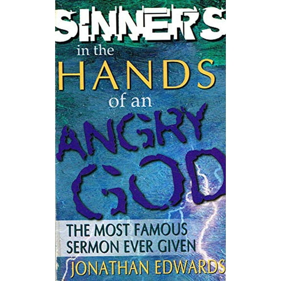 Pre-Owned Sinners In The Hands Of An Angry God (Paperback) 0883684152 9780883684153