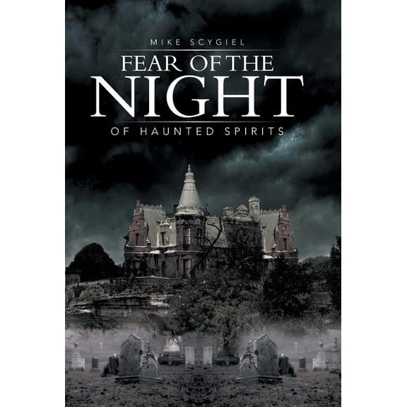 Fear of the Night: Of Haunted Spirits (Hardcover)