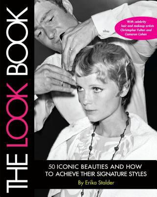 Pre-Owned The Look Book : 50 Iconic Beauties and How to Achieve Their Signature Styles (Paperback)