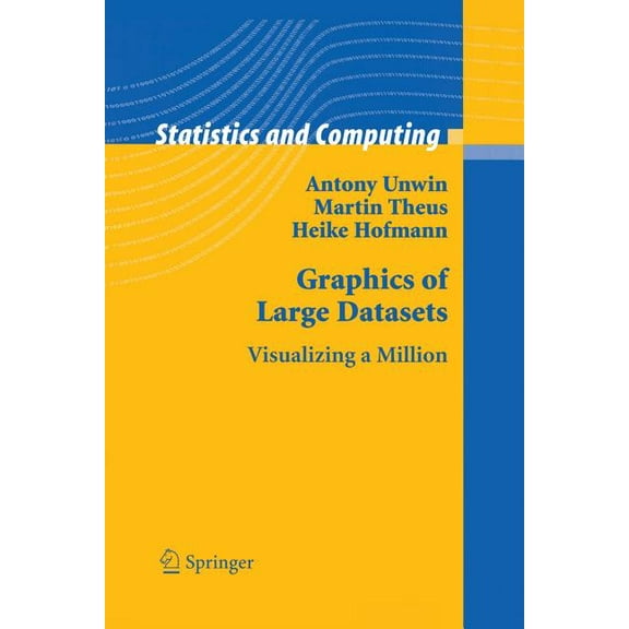 Statistics and Computing Graphics of Large Datasets: Visualizing a Million, (Paperback)