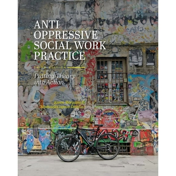 Anti-Oppressive Social Work Practice: Putting Theory into Action, (Paperback)