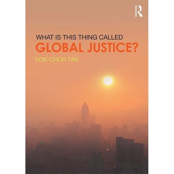 What is this thing called Global Justice?