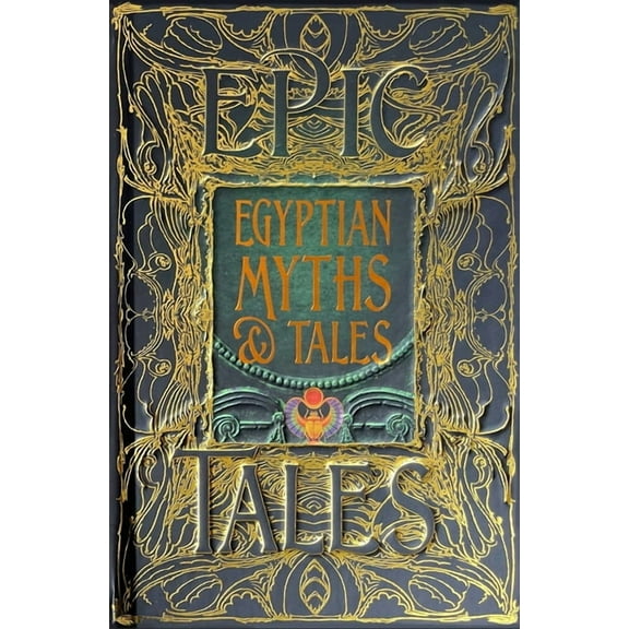 Gothic Fantasy Egyptian Myths & Tales: Epic Tales, (Hardcover)