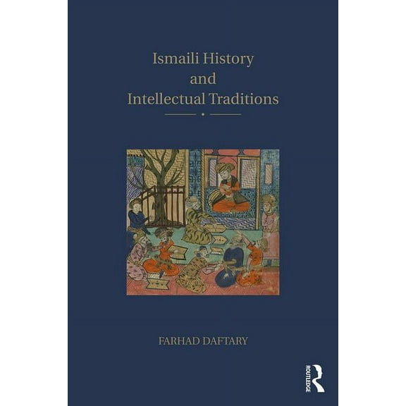 Ismaili History and Intellectual Traditions, (Paperback)