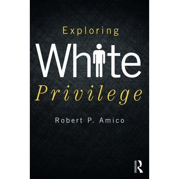 New Critical Viewpoints on Society Exploring White Privilege, (Paperback)