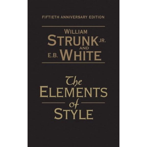 The Elements of Style (Hardcover) by William Strunk, E B White