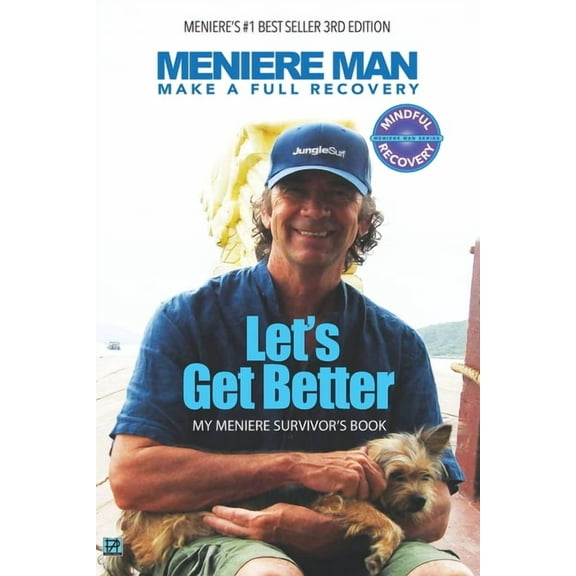 Meniere Man Meniere Man. Let's Get Better.: My Meniere Survivor's Book., Book 2, (Paperback)