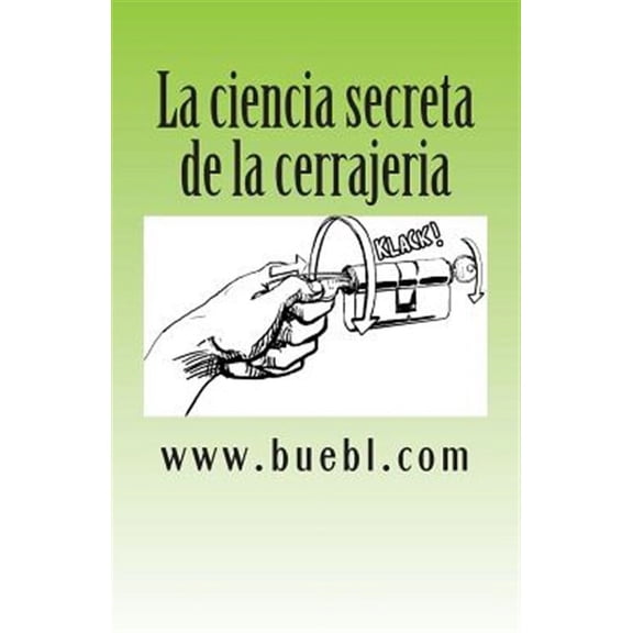 La ciencia secreta de la cerrajeria (Paperback)