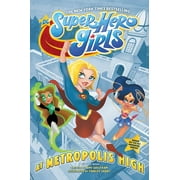 AMY WOLFRAM; YANCEY LABAT DC Super Hero Girls: At Metropolis High (Paperback)