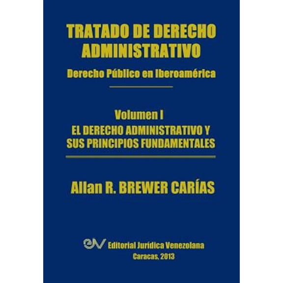 Pre-Owned Tratado de Derecho Administrativo. Tomo I. El Derecho Administrativo y Sus Principios Fundamentales (Spanish)