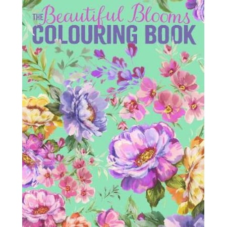 Tansy Willow The Beautiful Blooms Colouring Book (Paperback) Arcturus Creative Colouring