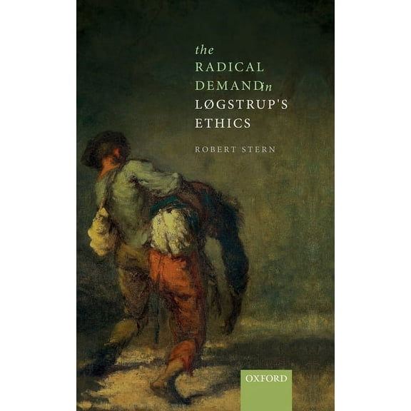Radical Demand in Logstrup's Ethics, (Hardcover)