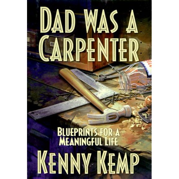 Pre-Owned Dad Was a Carpenter, 9781892442208, 1892442205, Hardcover, First Edition edition