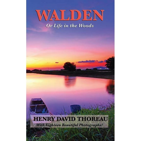 Walden (Illustrated Edition): Reflections on Simple Living and the Natural World (Illustrated Edition), (Hardcover)