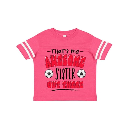 

Inktastic That s My Awesome Sister out There with Soccer Balls Gift Toddler Boy or Toddler Girl T-Shirt