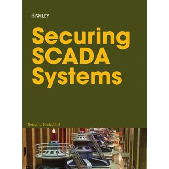 Pre-Owned Securing Scada Systems (Hardcover) 0764597876 9780764597879
