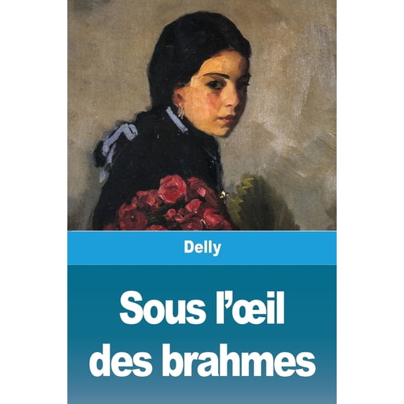 Sous l'oeil des brahmes, (Paperback)