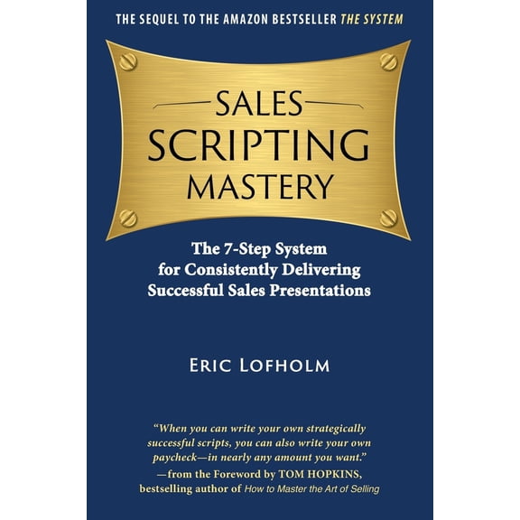 Pre-Owned Sales Scripting Mastery: The 7-Step System for Consistently Delivering Successful Sales Presentations (Paperback) 0989894215 9780989894210