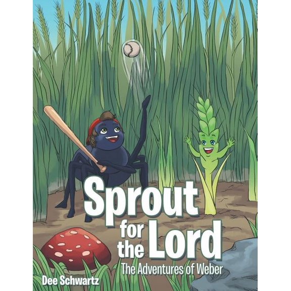 Sprout for the Lord: The Adventures of Weber, (Paperback)