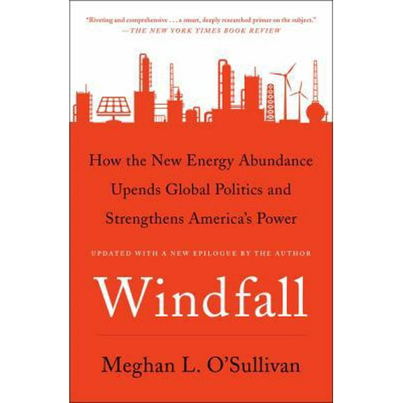 Pre-Owned Windfall: How the New Energy Abundance Upends Global Politics and Strengthens America's Power (Paperback) 1501107941 9781501107948