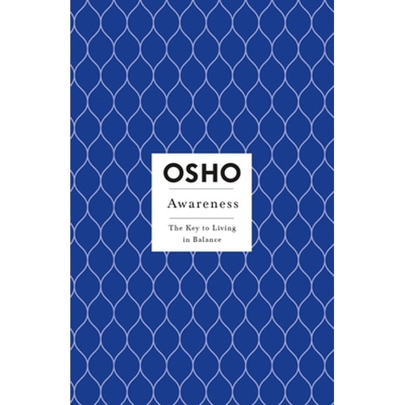 Pre-Owned Awareness: The Key to Living in Balance (Paperback) 0312275633 9780312275631