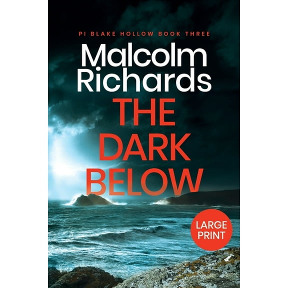 Private Investigator Blake Hollow The Dark Below: Large Print Edition, Book 3, (Paperback)