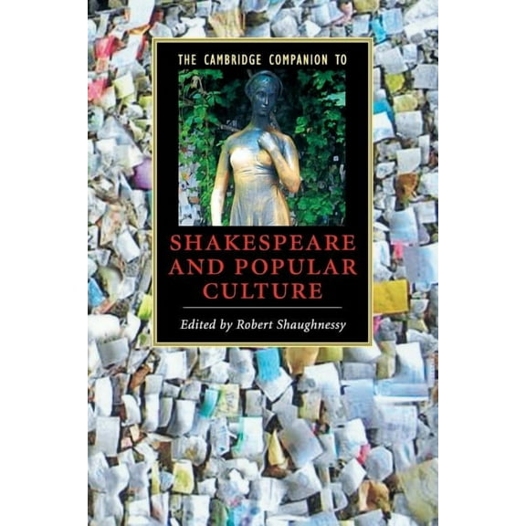 Cambridge Companions to Literature The Cambridge Companion to Shakespeare and Popular Culture, (Paperback)