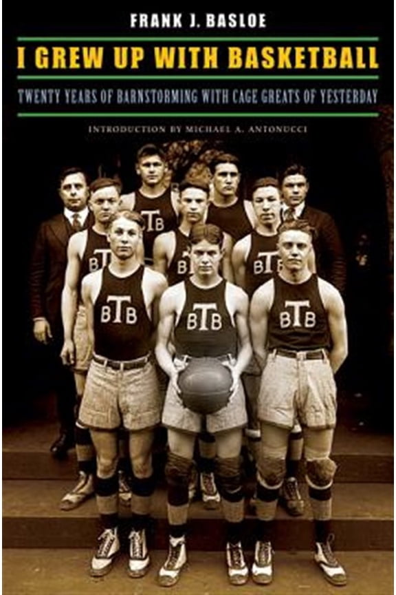 Pre-Owned I Grew Up with Basketball : Twenty Years of Barnstorming with Cage Greats of Yesterday (Paperback)