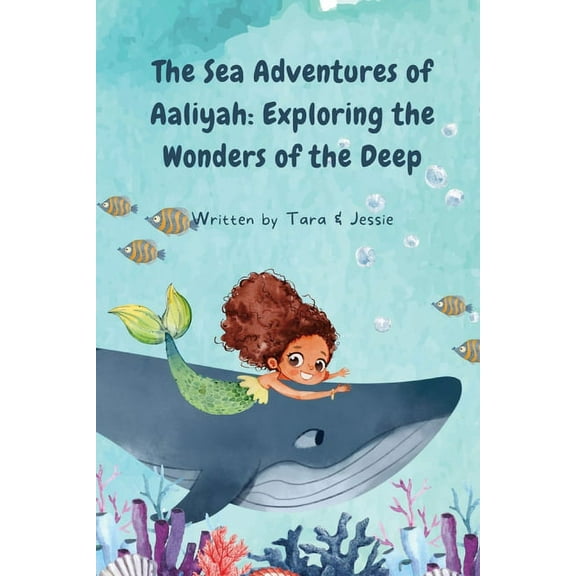 The Sea Adventures of Aaliyah: Exploring the Wonders of the Deep, (Paperback)