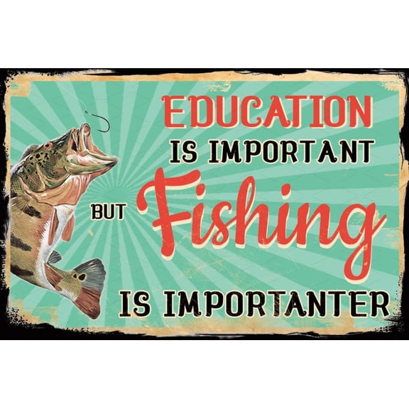 Vintage Fishing Quote Metal Tin Sign Humor Wall Decor 8x12 Inch