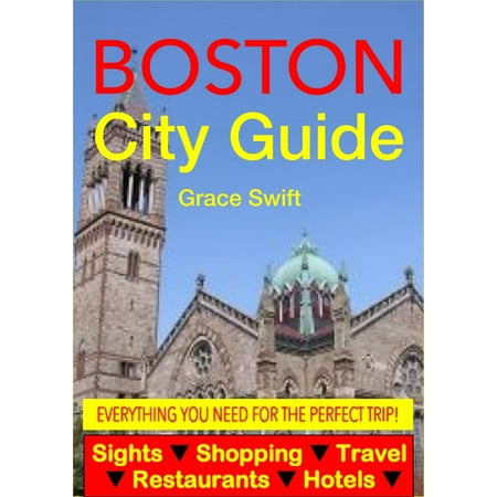 Boston City Guide - Sightseeing, Hotel, Restaurant, Travel & Shopping Highlights (Illustrated) -