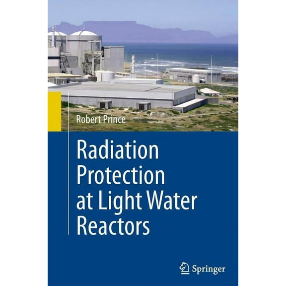 Radiation Protection at Light Water Reactors, (Paperback)