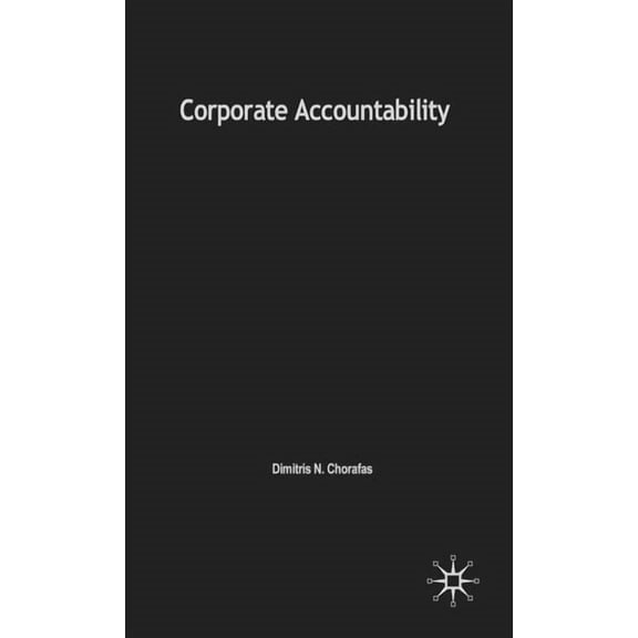 Corporate Accountability: With Case Studies in Pension Funds and in the Banking Industry, (Hardcover)