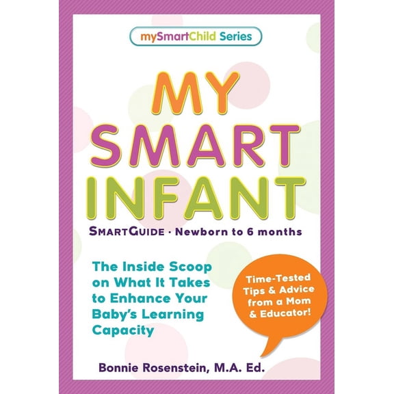 My Smart Infant: SmartGuide-Newborn to 6 months, (Paperback)