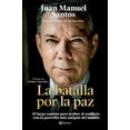 thumbnail image 1 of LA BATALLA POR LA PAZ PLANETA MEXICO JUAN MANUEL SANTOS, 1 of 2