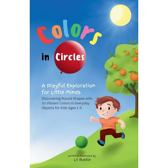 Colors in Shapes Colors in Circles - A Playful Exploration for Little Minds: Discovering Round Shapes with 10 Vibrant Colors in Everyday , (Paperback)