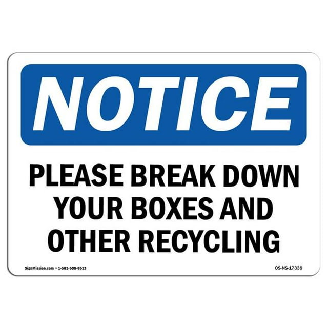 SignMission OS-NS-A-710-L-17339 Notice Please Break Down Your Boxes & Other Recycling OSHA Aluminum Sign