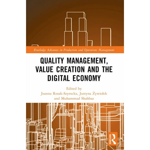 Routledge Advances in Production and Ope Quality Management, Value Creation, and the Digital Economy, (Paperback)