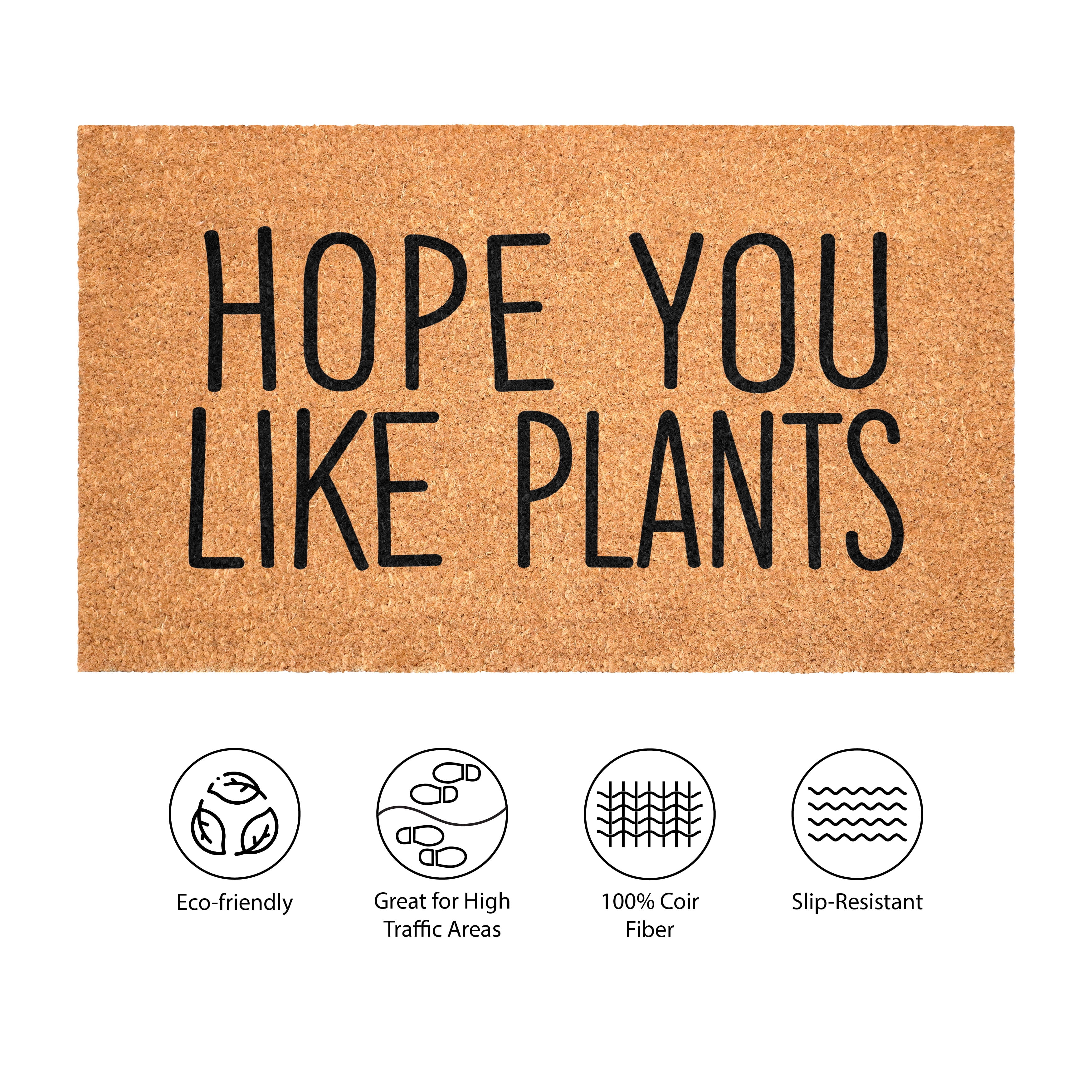 Hope you Like Plants Non Slip Vinyl Backing, Front Door Mat, Entryway Door Mat, 24"x36"