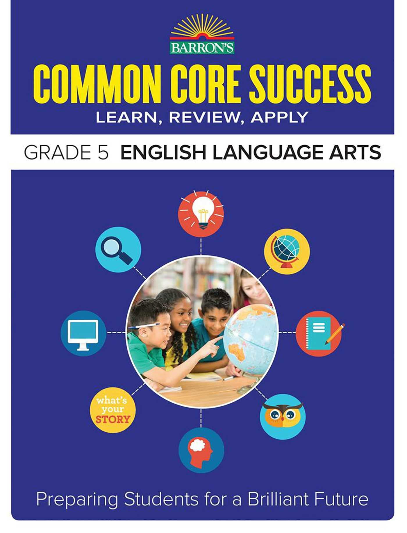 barron-s-common-core-success-grade-5-english-language-arts-preparing-students-for-a-brilliant