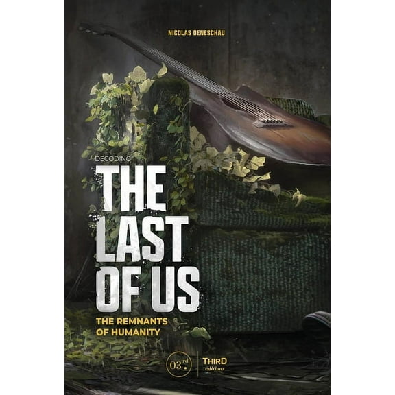 Decoding the Last of Us: The Remnants of Humanity, (Hardcover)
