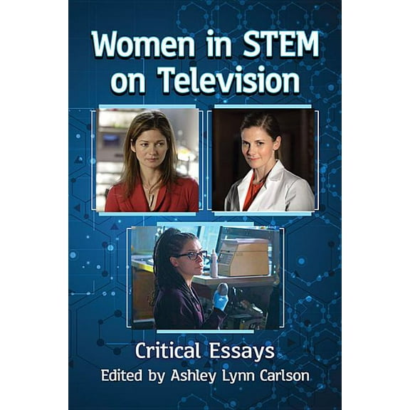 Women in STEM on Television: Critical Essays, (Paperback)
