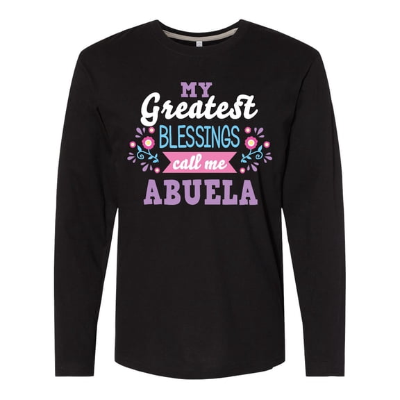 Inktastic My Greatest Blessings Call Me Abuela with Flowers Long Sleeve T-Shirt