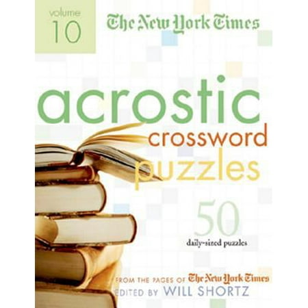 The New York Times Acrostic Puzzles: 50 Engaging Acrostics from the Pages of the New York Times