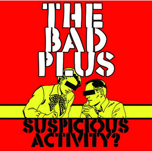 The Bad Plus - Suspicious Activity? - Music & Performance - CD